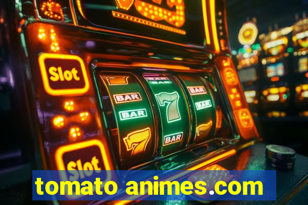 tomato animes.com